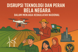 Disrupsi Teknologi Menguji Rasa Kebangsaan: Bela Negara Jadi Tameng Baru Kedaulatan Indonesia