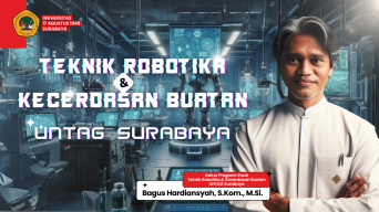 Untag Surabaya Terima Pendaftaran Prodi Baru Teknik Robotika dan Kecerdasan Buatan,  Apa yang membedakan dengan Kampus Lainnya?