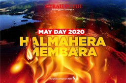 May Day 2020 : Halmahera Membara