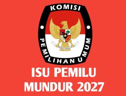 DPR: Masyarakat Jangan Terpancing Isu Pemilu 2024 Mundur 2027