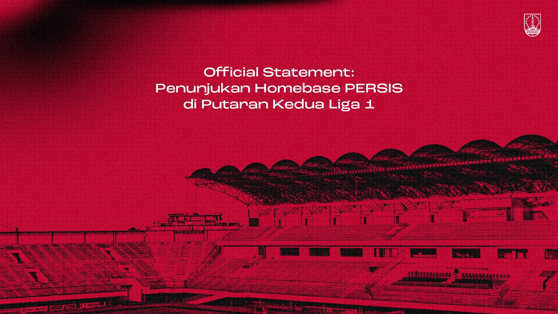 Club Statement: Penunjukan Homebase PERSIS di Putaran Kedua Liga 1.