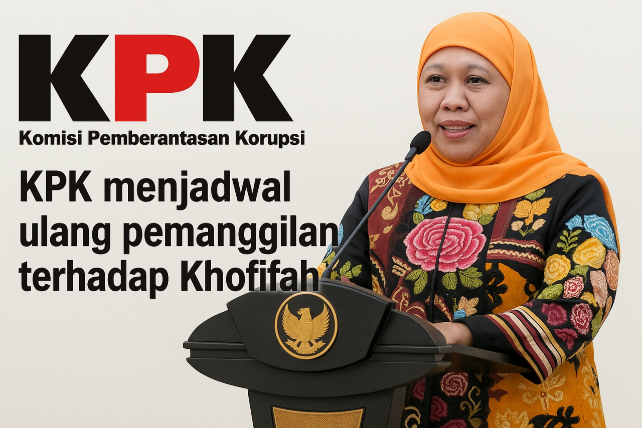 Ilustrasi : KPK akan menjadwalkan ulang pemeriksaan sebagai saksi terhadap Khofifah pekan depan