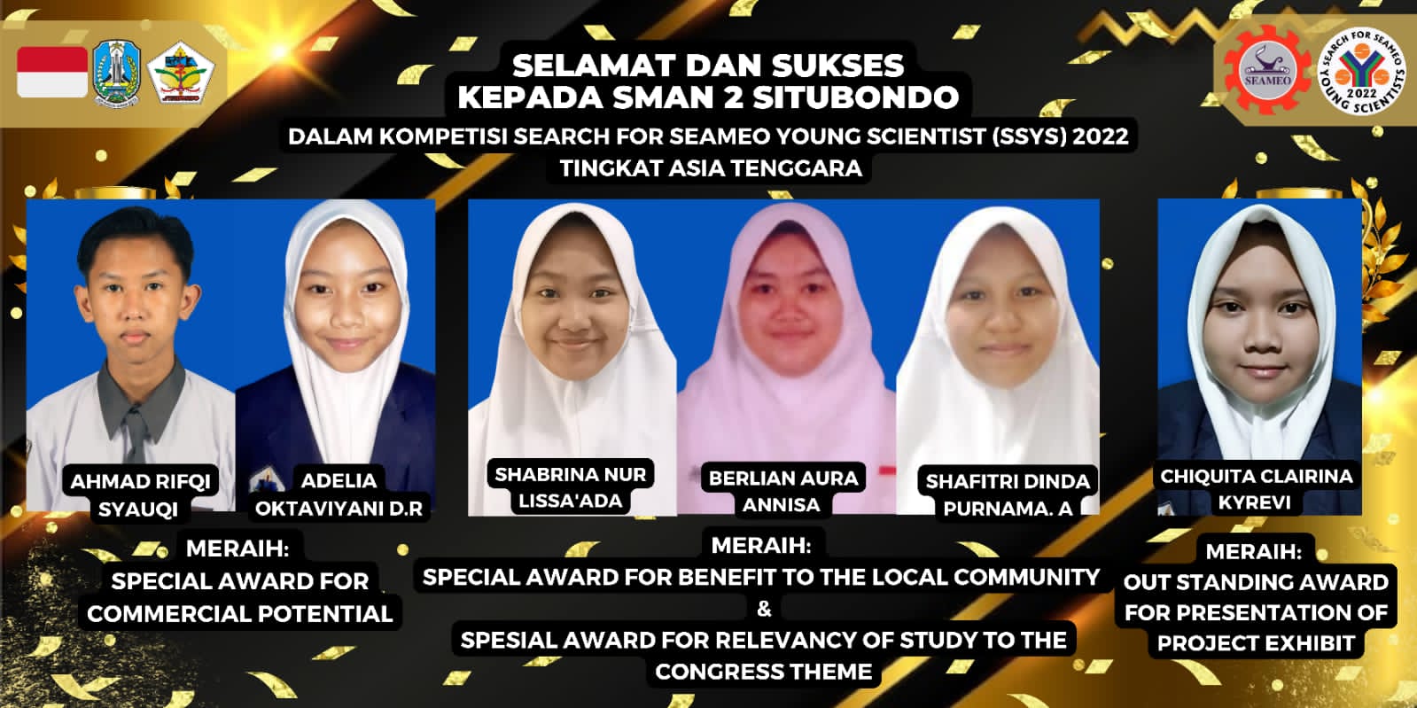 siswa SMA/SMK dalam 7 project tim gabungan Search for SEAMEO Young Scientist (SSYS) sukses meraih penghargaan bergengsi di tingkat ASEAN. 