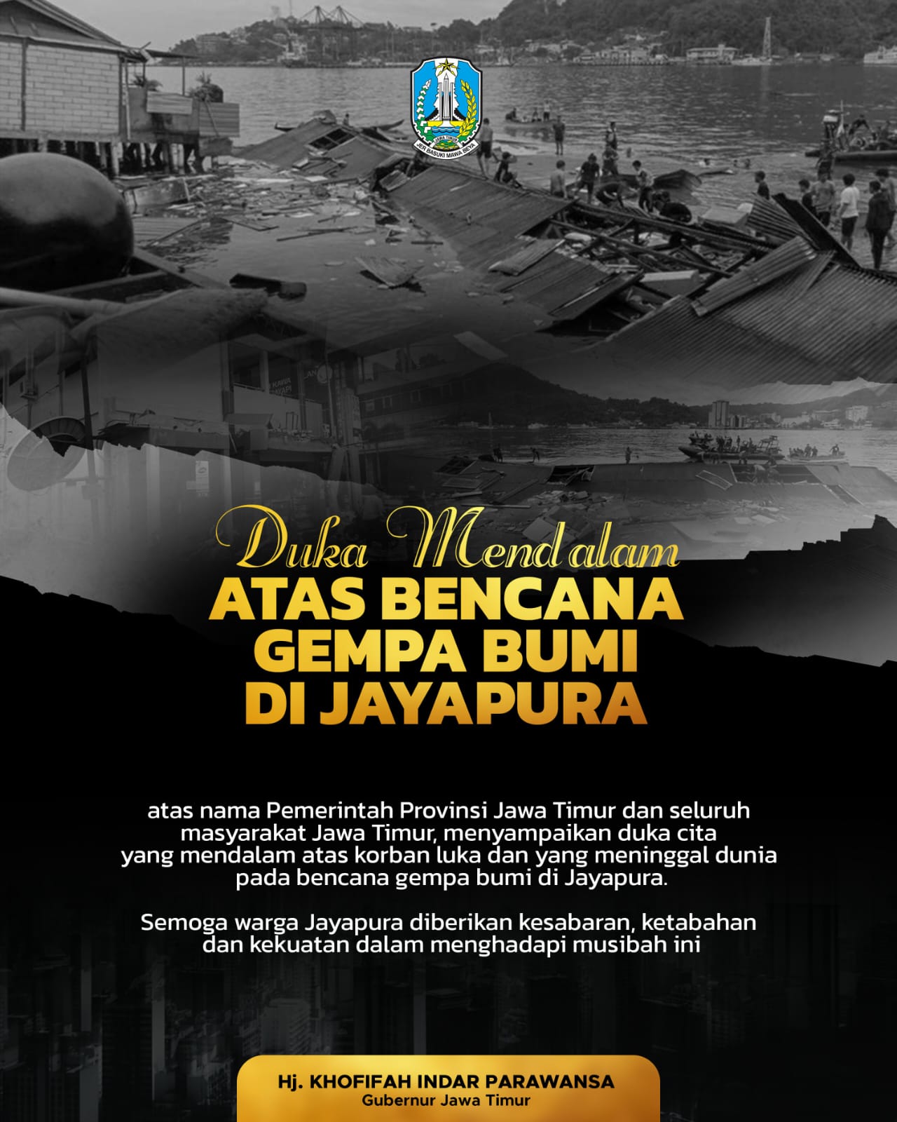 duka akibat gempa yang menimpa Papua sekaligus menjadi duka yang dirasakan pula masyarakat Jawa Timur.