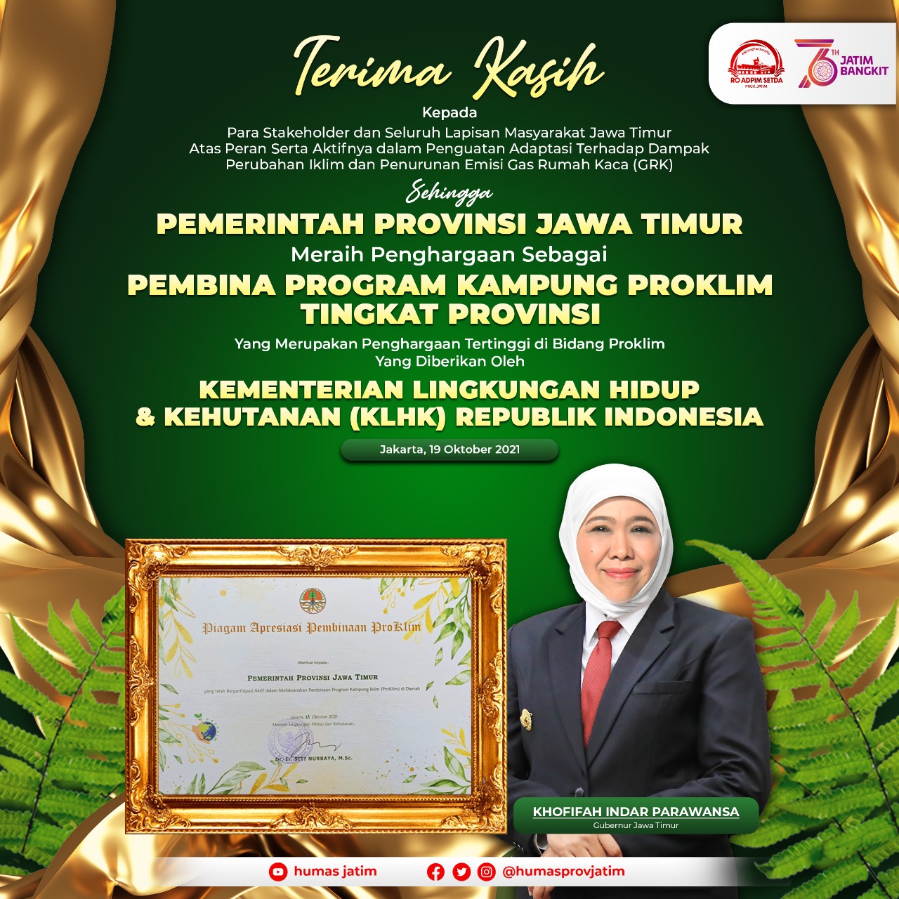  Pemerintah Provinsi Jawa Timur, kembali berhasil meraih penghargaan terbaik sebagai Pembina Program Kampung Proklim Tingkat Provinsi dari Kementerian Lingkungan Hidup dan Kehutanan (KLHK) di Jakarta